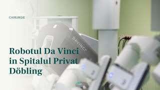 O nouă eră în sala de operații: Robotul Da Vinci XI în Spitalul Privat Döbling din Viena, Austria