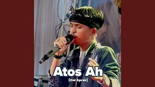 Download lagu ATOS AH (Oni Aprak) mp3 Download lagu ATOS AH (Oni Aprak) mp3