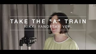 Take The &quot;A&quot; Train - Nikki Yanofsky│cover by 이주희