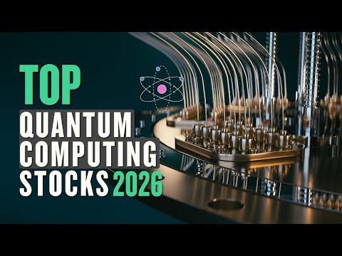 Top Quantum Computing Stocks to Watch 2026
