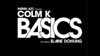 Colm K feat. Elaine Dowling - Basics (Part Time Heros Vs. Patchwork Pirates Remix)