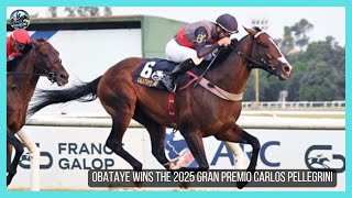 OBATAYE wins the 2025 Gran Premio Carlos Pellegrini - Internacional (G1)