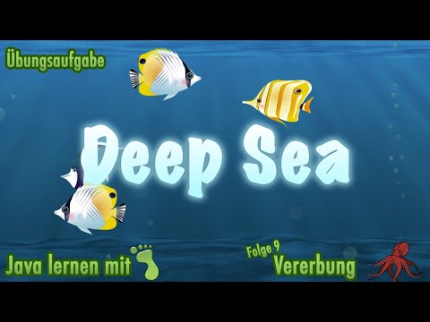 Greenfoot-Kurs [#9] - Übungsaufgabe »Deep Sea«
