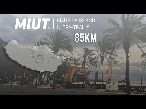 MIUT 2023 - Madeira Island Ultra Trail 85km
