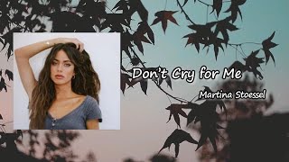 Tini Stoessel - Don&#39;t cry for me  Lyrics