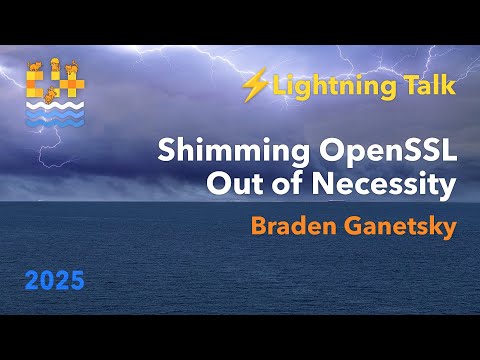 Lightning Talk: Shimming OpenSSL Out of Necessity - Braden Ganetsky - C++ on Sea 2025