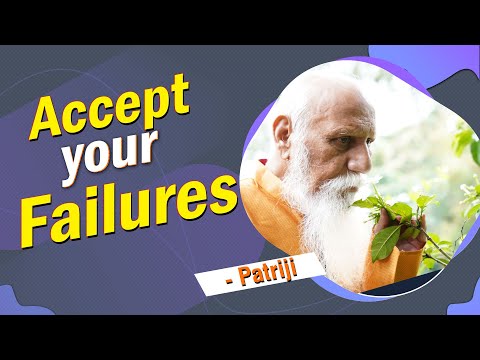 Accept your Failures | Patriji | PMC English