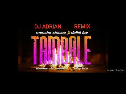Moncho chavea × deikirisy× daviles de Novelda × el greco{TAMBALE} Dj Adrian RemiX