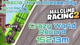 Download the video "Crazy World Record 15213m Muscle Car In Intense City -  Hcr2 By @zorrohcr2463"