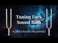 Tuning Fork Sound Healing Vibes All 9 Solfeggio Frequencies Sound Bath