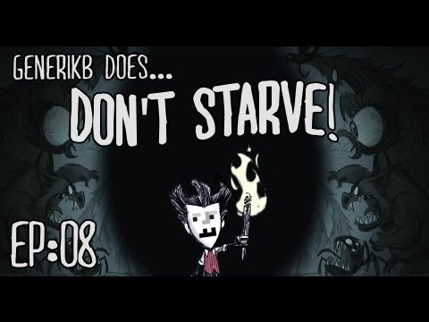 Generikb Does "Don't Starve" Ep8 - "Smokey The Hermit!"
