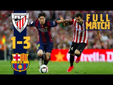 FULL MATCH: BARÇA 1-3 ATHLETIC (COPA DEL REY FINAL 2015) with that brilliant Messi goal!
