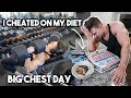 I CHEATED ON MY DIET | BIG CHEST WORKOUT