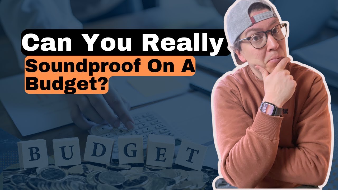 Can You Really Soundproof On A Budget