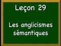 Leçon 29 - Les anglicismes sémantiques