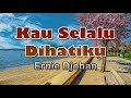 Kau Selalu Dihatiku Ernie Djohan Lirik Lagu Lagu Indonesia Kau Selalu Di Hatiku