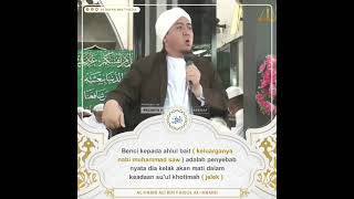 Download lagu Bahayanya orang Benci kepada ahlul bait ( AL HABIB ALI BIN FAISOL AL- HAMID ) mp3