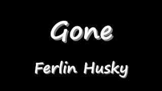 Gone - Ferlin Husky