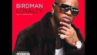 Loyalty Birdman Ft. Lil Wayne & Tyga