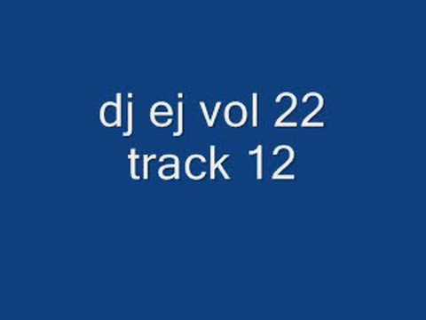 dj ej vol 22 track 12