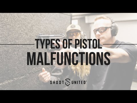 Types of Pistol Malfunctions