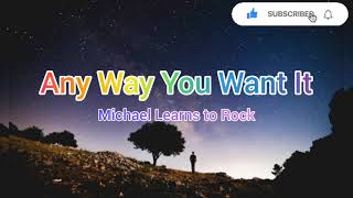 Any Way You Want  by Michael Learns to Rock_MLTR (Lyric Video)