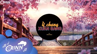 Y Chang Xuân Sang (Orinn Remix) - Nal  Nhạc Xu�