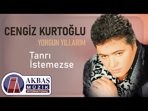 Cengiz Kurtoğlu - Tanrı İstemezse