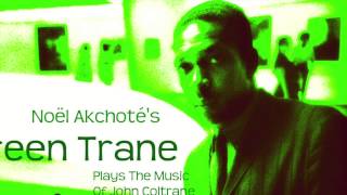Noël Akchoté - Plays The Music Of John Coltrane – Harmonique
