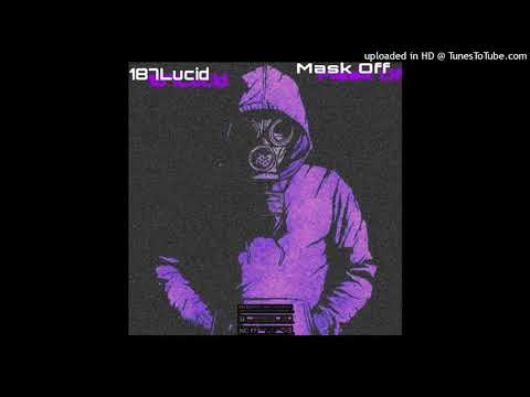 187LUCID - MASK OFF (OFFICIAL AUDIO)