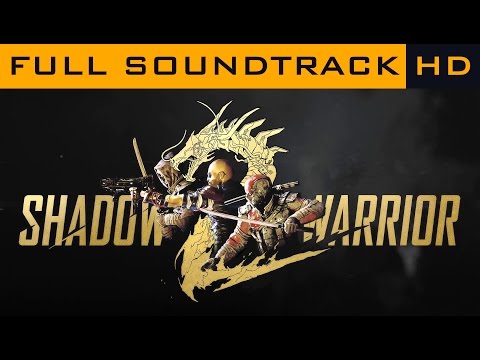 Shadow Warrior 2 OST ◆ Full Soundtrack ◆ HD Music
