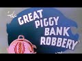 The Great Piggy Bank Robbery Commentary