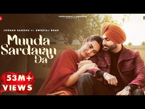 Munda Sardaran Da: Jordan Sandhu & Sweetaj Brar | Shree Brar | Punjabi song 2024