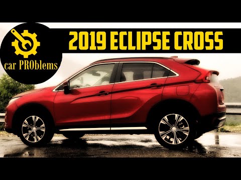 2019 Mitsubishi Eclipse Cross Problems and Recall. Should you buy?