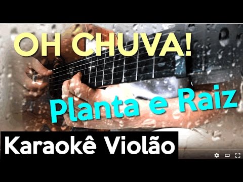 Oh Chuva - Planta e Raiz
