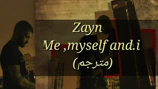 Zayn Me, myself and i (beyonce cover). [  مترجم. ]