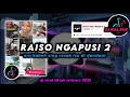 DJ Raiso Ngapusi 2 Remix Viral Tiktok Terbaru 2025 Ora Kabeh Sing Rusak Iso Di Dandani