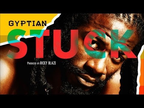 Gyptian - Stuck - January 2014