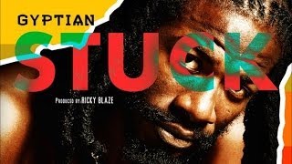 Gyptian - Stuck - January 2014