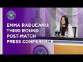 Emma Raducanu Third Round Press Conference | Wimbledon 2021