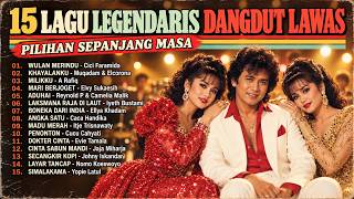 Download lagu 15 Lagu Dangdut Lawas Legendaris | Koleksi Nostalgia Indonesia yang Selalu Dikenang mp3