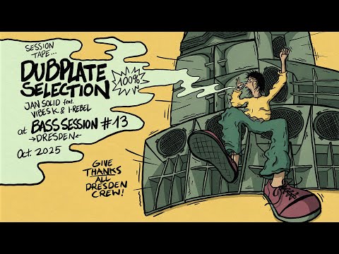 Jan Solid ft. I-Rebel & Vibes K. – 100% Dubplates @ Bass Session #13 – Oct. 3rd 2025