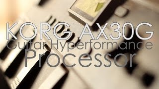 Video thumbnail for Guitar Processor - Korg Ax30g Review by True “RADIO ESPARTA BAND” DeMente