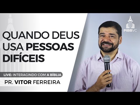 #LIVE 529 - Quando Deus usa Pessoas Difíceis | Pr. Vitor Ferreira - 19/05/2023 PM