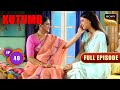 कैसे आई Gauri की Chain Dheeraj के पास Kutumb Full Ep 49 Hiten Gauri Love S