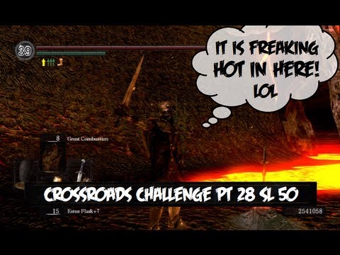 Dark Souls Crossroads Challenge Pt28 Lost Izalith (1/2)