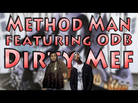 Method Man - Dirty Mef (ft. Ol' Dirty Bastard) [Lyrics|Dirty]