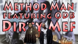 Method Man - Dirty Mef (ft. Ol&#39; Dirty Bastard) [Lyrics|Dirty]