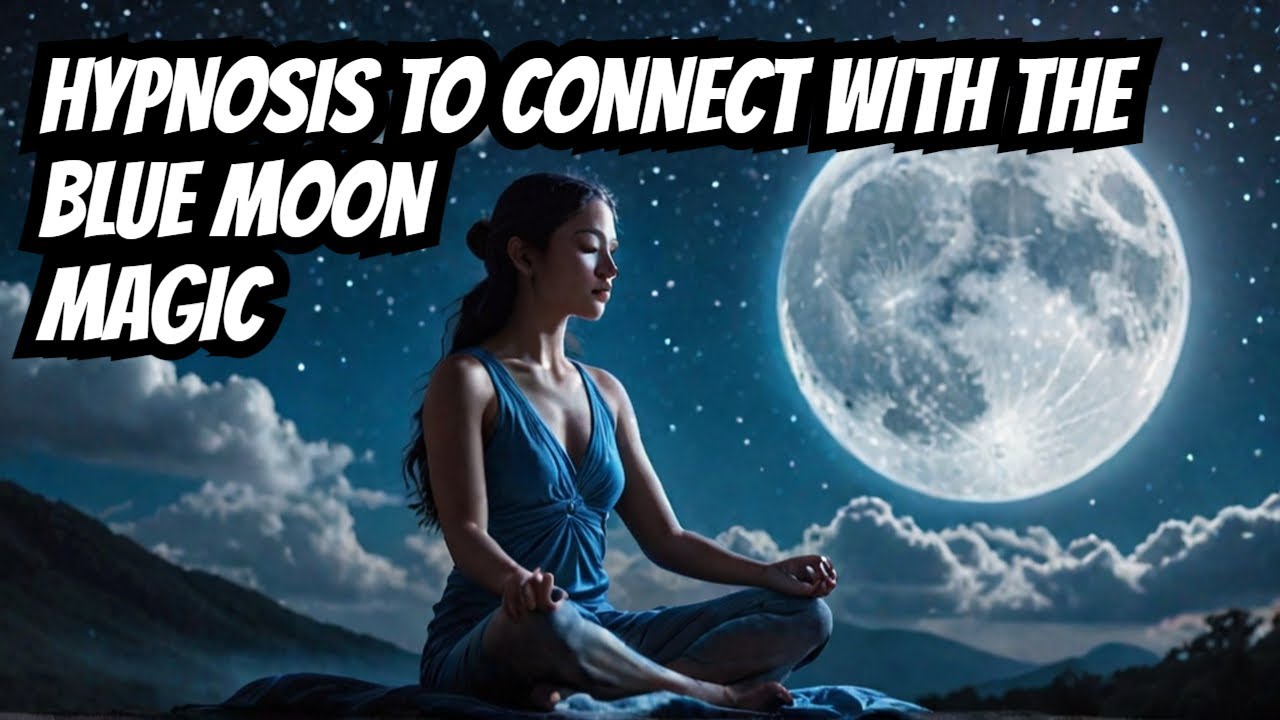 Blue Moon Magic Hypnosis | Connect with Divine Feminine Energy