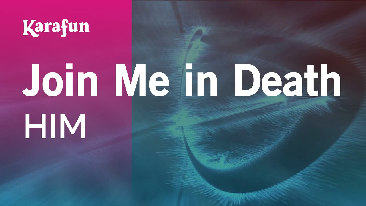 Join Me in Death - HIM | Karaoke Version | KaraFun